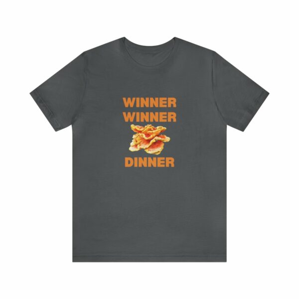 Winner Winner Chicken (of the woods) Dinner T-Shirt - Image 98