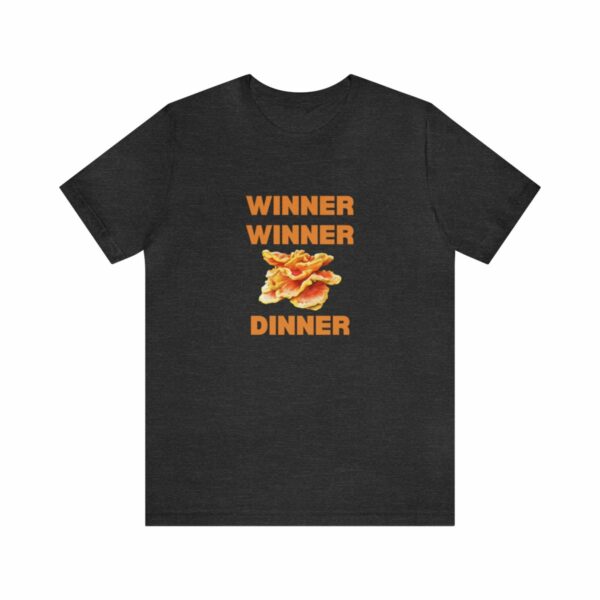 Winner Winner Chicken (of the woods) Dinner T-Shirt - Image 110
