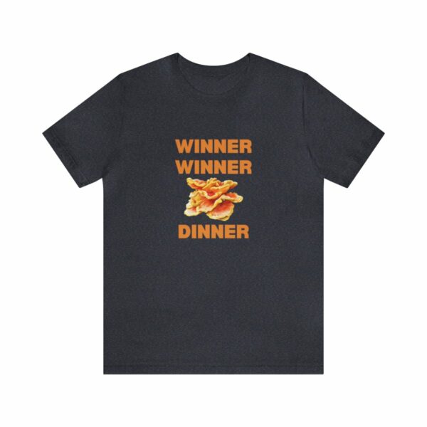 Winner Winner Chicken (of the woods) Dinner T-Shirt - Image 122
