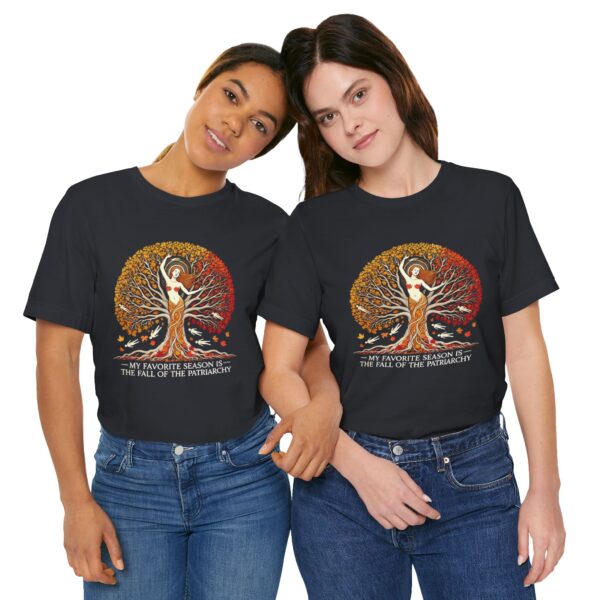 My Favorite Season is the Fall of the Patriarchy t-shirt - Image 113