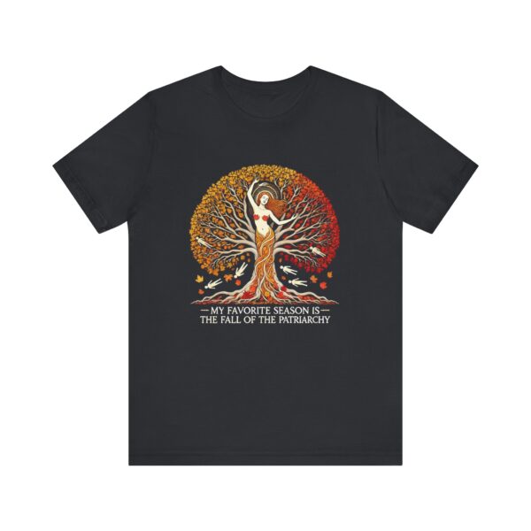 My Favorite Season is the Fall of the Patriarchy t-shirt - Image 88