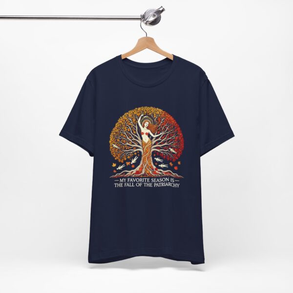 My Favorite Season is the Fall of the Patriarchy t-shirt - Image 7