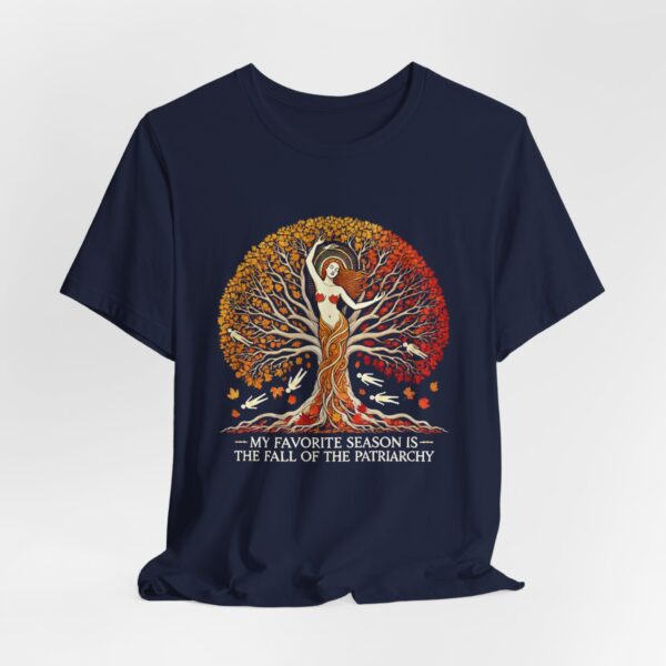 My Favorite Season is the Fall of the Patriarchy t-shirt - Image 6